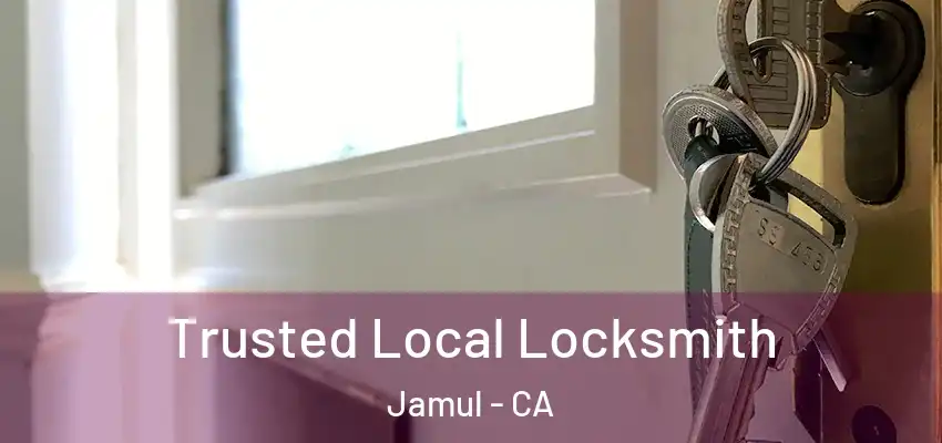  Trusted Local Locksmith Jamul - CA